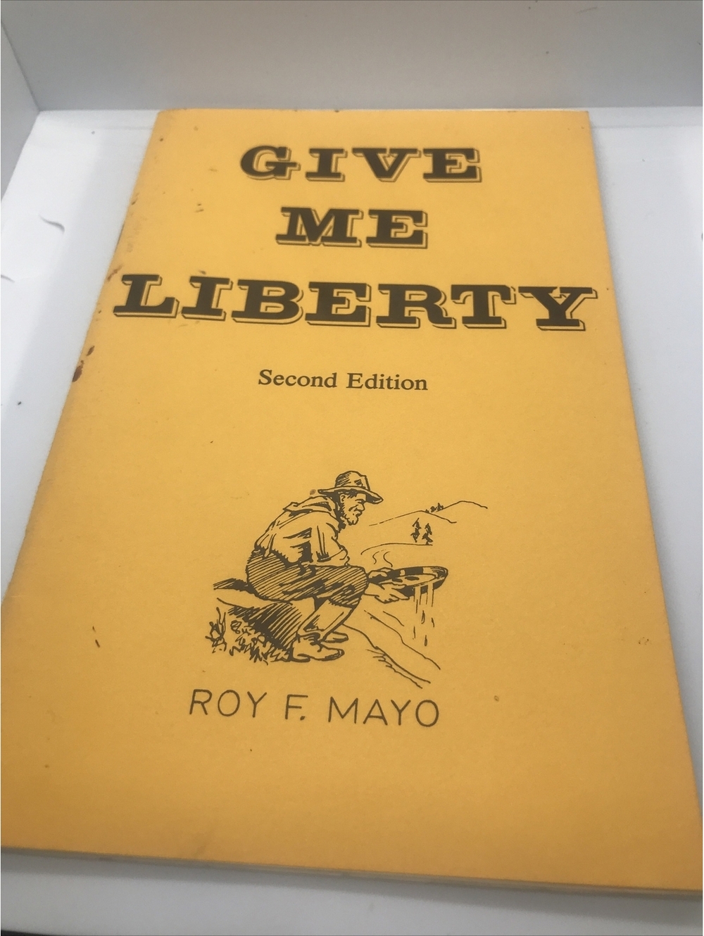 Give Me Liberty By Roy F. Mayo 1975 Gold 2nd Second Edition Signed Free Shipping